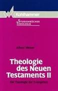 Theologie des Neuen Testaments II: Die Theologie der Evangelien