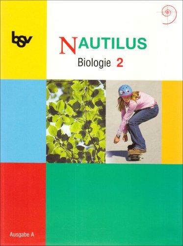 Nautilus A. Schülerbuch 2. Klasse 7/8: Biologie zum neuen Lehrplan für Gymnasien in Baden-Württemberg