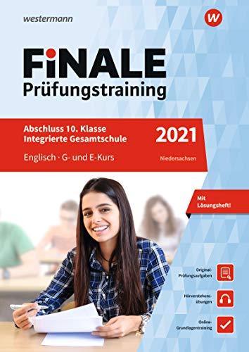 FiNALE Prüfungstraining Abschluss Integrierte Gesamtschule Niedersachsen: Englisch 2021 Arbeitsbuch mit Lösungsheft und Audio-CD