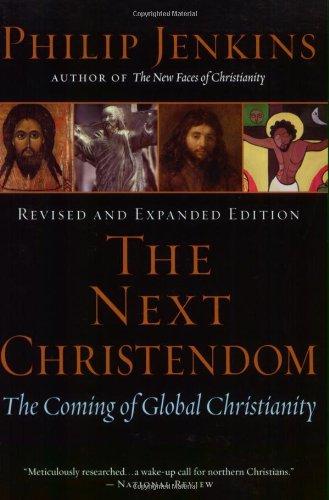 Next Christendom: The Coming of Global Christianity