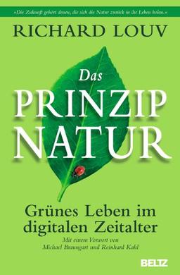 Das Prinzip Natur: Grünes Leben im digitalen Zeitalter