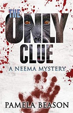 The Only Clue: A Neema Mystery (Neema Mysteries, Band 2)