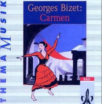 Thema Musik: Georges Bizet: Carmen, 1 Audio-CD