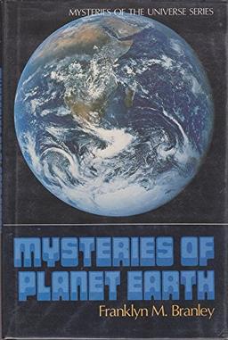 Mysteries of Planet Earth (Mysteries of the Universe)