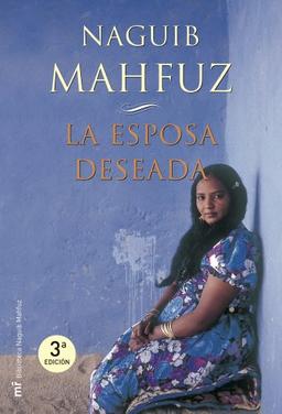 La esposa deseada (MR Biblioteca Naguib Mahfuz, Band 1)