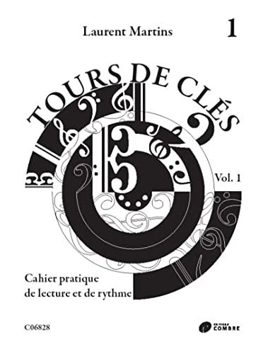 Tours de clés V1 --- Formation Musicale: Cahier pratique de lecture et de rythme