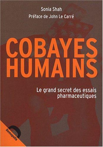 Cobayes humains : le grand secret des essais pharmaceutiques