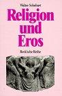 Religion und Eros (Beck'sche Reihe)