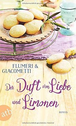 Der Duft von Liebe und Limonen: Roman