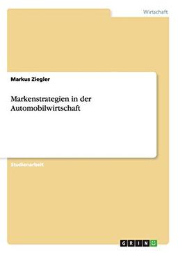 Markenstrategien in der Automobilwirtschaft