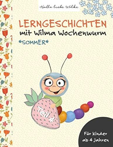 Lerngeschichten mit Wilma Wochenwurm - Teil 4: Sommer, Ferien, Urlaub