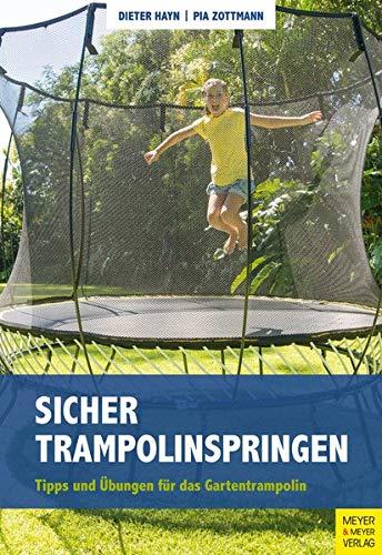 Sicher Trampolinspringen: Tipps und Übungen für das Gartentrampolin