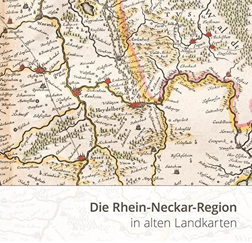 Die Rhein-Neckar-Region in alten Landkarten: Historische Landkarten aus der Sammlung Herbert Kempf. Eine Ausstellung des Kreisarchivs ... 20. Juni - 1. September 2017. Begleitkatalog