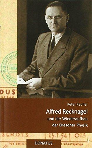 Alfred Recknagel und der Wiederaufbau der Dresdner Physik