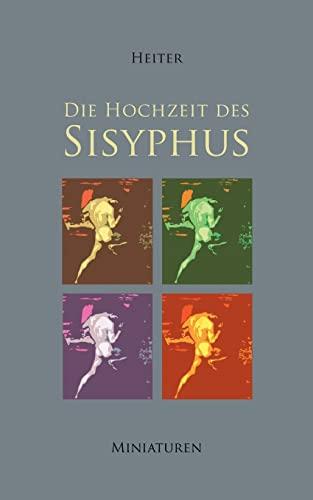 Die Hochzeit des Sisyphus