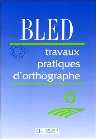 Travaux pratiques d'orthographe, 6e