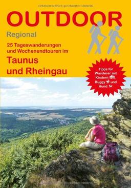 Taunus und Rheingau: 25 Tageswanderungen und Wochenendtouren (Outdoor Regional)