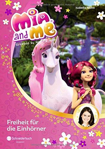 Mia and me, Band 13: Freiheit für die Einhörner