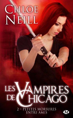 Les vampires de Chicago. Vol. 2. Petites morsures entre amis