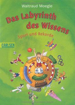 Labyrinth des Wissens: Das Labyrinth des Wissens - Sport und Rekorde