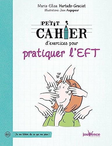 Petit cahier d'exercices pour pratiquer l'EFT