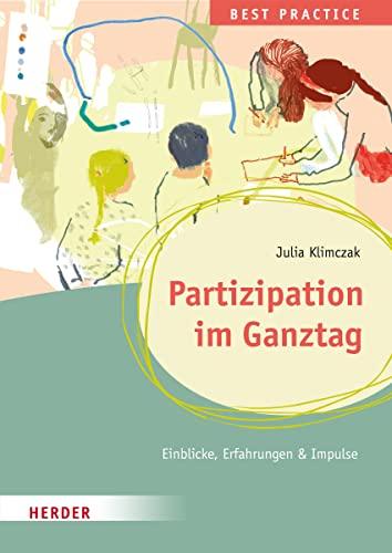 Partizipation im Ganztag Best Practice: Einblicke, Erfahrungen & Impulse