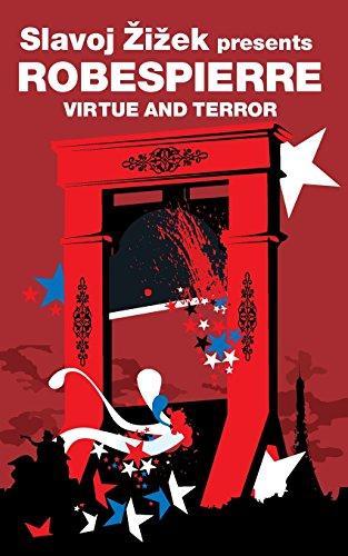 Virtue and Terror: Maximilien Robespierre (Revolutions)