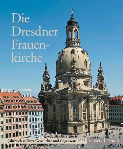 Die Dresdner Frauenkirche: Jahrbuch zu ihrer Geschichte und Gegenwart, Bd. 26 (Jahrbuch Dresdner Frauenkirche)