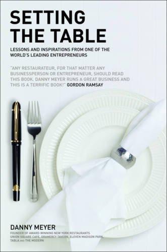 Setting the Table: Lessons and inspirations from one of the worlds leading entrepreneurs