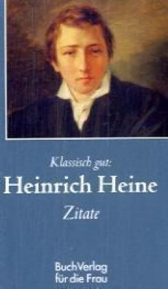 Klassisch gut: Heinrich-Heine-Zitate