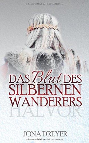 Das Blut des silbernen Wanderers: Halvor (Inselreich-Saga, Band 2)