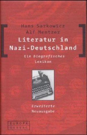 Literatur in Nazi-Deutschland. Ein biografisches Lexikon