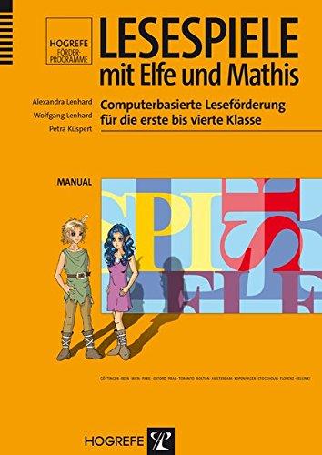 Lesespiele mit Elfe und Mathis: Computerbasierte Leseförderung für die erste bis vierte Klasse