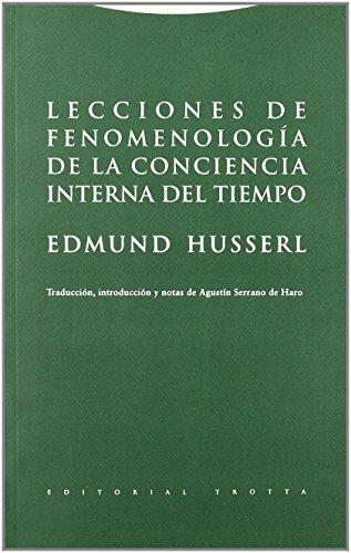 Lecciones de fenomenología de la conciencia interna del tiempo (Estructuras y Procesos. Filosofía, Band 131)