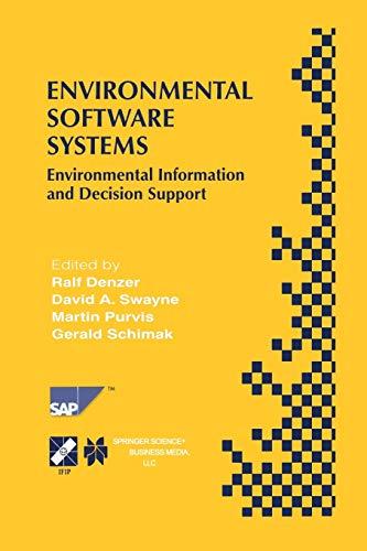 Environmental Software Systems: Environmental Information And Decision Support (IFIP Advances in Information and Communication Technology, 39, Band 39)