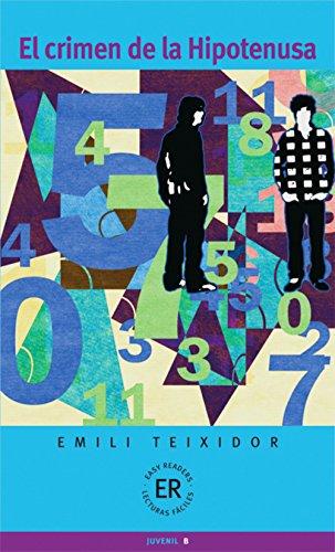 El crimen de la Hipotenusa: Spanische Lektüre für das 3., 4. und 5. Lernjahr. Mit Annotationen (Easy Readers - Lecturas Fáciles)