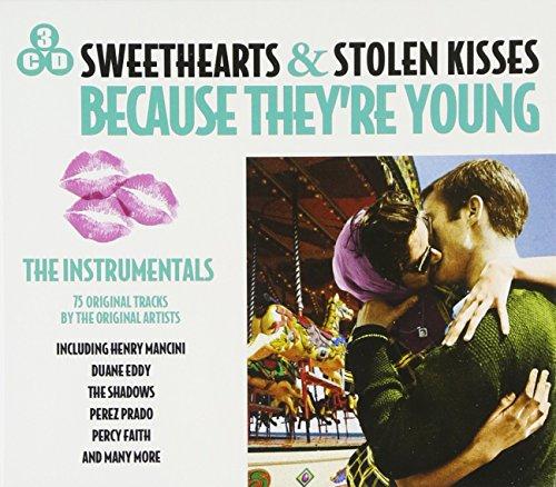 Sweethearts & Stolen Kisses-Because They're Young