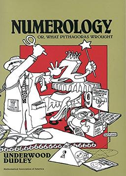 Numerology: Or, What Pythagoras Wrought (Spectrum)