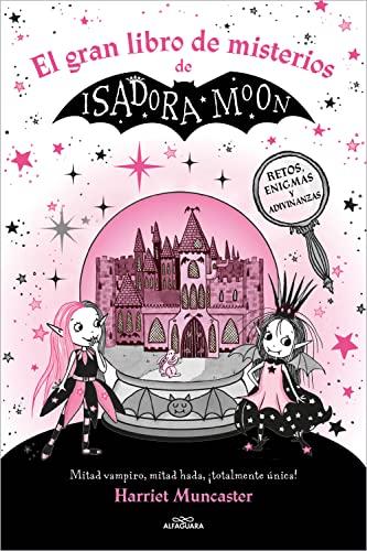 Isadora Moon - El gran libro de misterios de Isadora Moon: Retos, enigmas y adivinanzas (Harriet Muncaster)