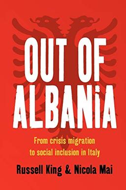 Out of Albania: From Crisis Migration to Social Inclusion in Italy