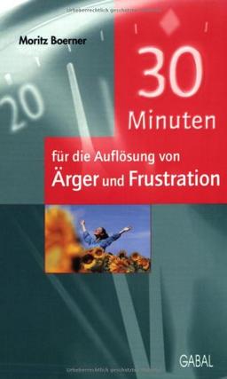 30 Minuten für die Auflösung von Ärger und Frustration