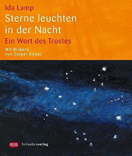 Sterne leuchten in der Nacht: Ein Wort des Trostes (Sieger Köder Geschenkhefte)