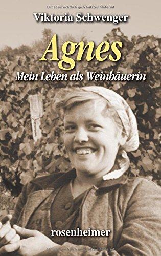 Agnes - Mein Leben als Weinbäuerin