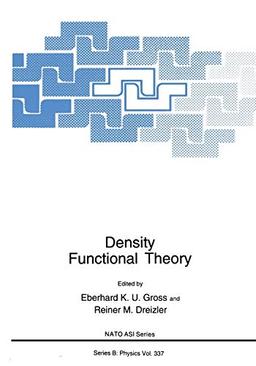 Density Functional Theory (Nato Science Series B: (Closed)) (Nato Science Series B:, 337, Band 337)