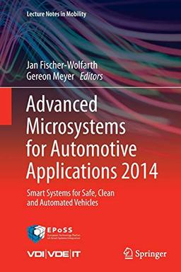 Advanced Microsystems for Automotive Applications 2014: Smart Systems for Safe, Clean and Automated Vehicles (Lecture Notes in Mobility)