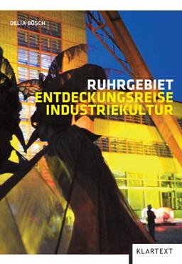 Ruhrgebiet Entdeckungsreise Industriekultur