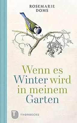 Wenn es Winter wird in meinem Garten ...