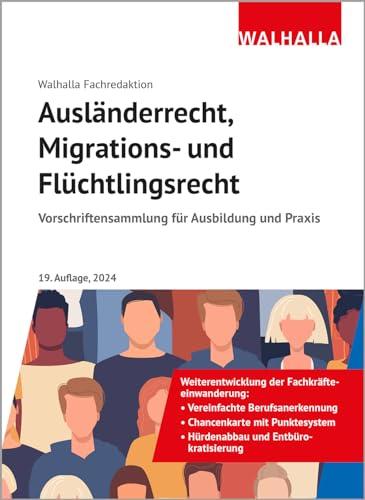 Ausländerrecht, Migrations- und Flüchtlingsrecht: Vorschriftensammlung für Ausbildung und Praxis; Ausgabe 2024