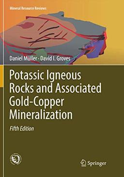 Potassic Igneous Rocks and Associated Gold-Copper Mineralization (Mineral Resource Reviews)