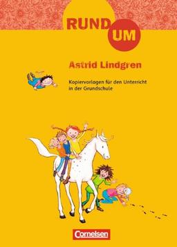 Rund um ... - Grundschule: 2.-4. Schuljahr - Rund um Astrid Lindgren: Kopiervorlagen: Rund um das 2.-4 Schuljahr. Grundschule Kopiervorlagen